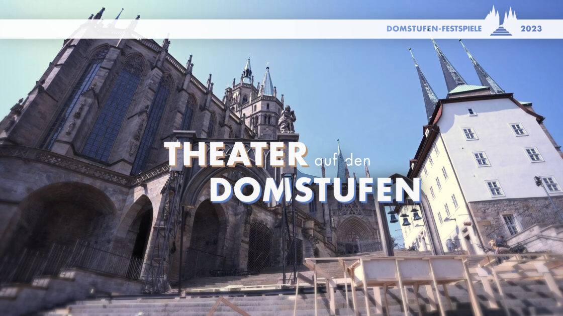 Teaser II | 30. DomStufen-Festspiele in Erfurt | Theater Erfurt